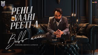 Pehli Vaari Peeti A Lyrics - Babbu Maan - Lyrics Know