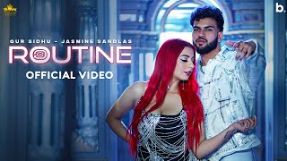 Routine Lyrics - Gur Sidhu Jasmine Sandlas