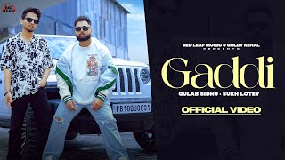 Gaddi Lyrics - Gulab Sidhu Sukh Lotey