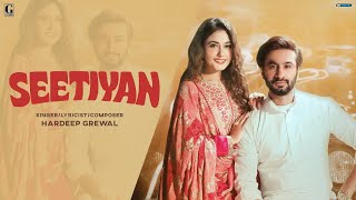 Seetiyan Lyrics - Hardeep Grewal Gurlez Akhtar