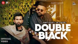 Double Black Lyrics - Amrit Maan MC Square