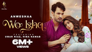 Wo Ishq Lyrics - Anwesshaa