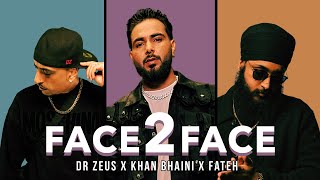 Face 2 Face Lyrics - Khan Bhaini Fateh Doe