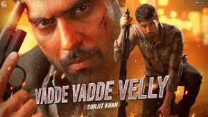 Vadde Vadde Velly Lyrics - Surjit Khan