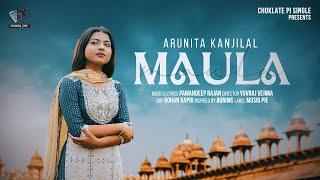 Maula Lyrics - Arunita Kanjilal