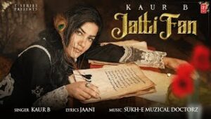 Jatti Fan Lyrics - Kaur B