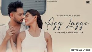 Agg Lagge Lyrics - Afsana Khan Saajz