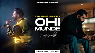 Ohi Munde Lyrics - Parmish Varma