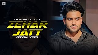 Zehar Jatt Lyrics - Mankirt Aulakh
