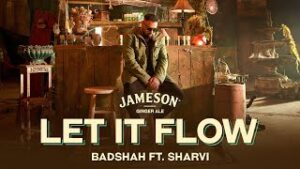 Let It Flow Lyrics - Badshah Ft.Sharvi