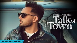 Talk Of The Town Lyrics - Prem Dhillon