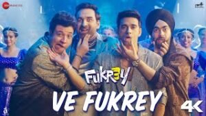 Ve Fukrey Lyrics (Fukrey 3)