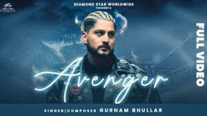 Avenger Lyrics - Gurnam Bhullar