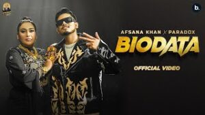 Biodata Lyrics - Afsana Khan Ft.Paradox