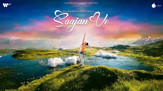 Saajan Ve Lyrics - Darshan Raval