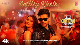 Bottley Kholo Lyrics- Guru Randhawa