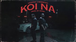 Koi Na Lyrics - Badshah Uchana Amit
