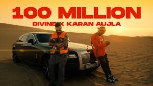 100 Million Lyrics - Divine Karan Aujla