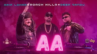 Aa Lyrics - Roach Killa, Arif Lohar, Deep Jandu