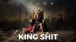 King Shit Lyrics - Shubh