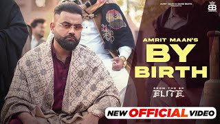 By Birth Lyrics - Amrit Maan