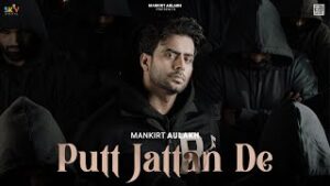 Putt Jattan De Lyrics - Mankirt Aulakh
