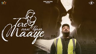 Tere Naal Pyaar Maaye Lyrics - Savi Kahlon