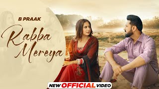 Rabba Mereya Lyrics - B Praak