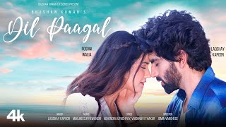 Dil Paagal Lyrics - Laqshay Kapoor