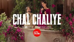 Chal Chaliye Lyrics - Sajjad Ali and Farheen Raza Jaffry