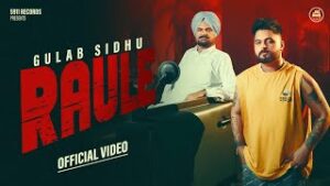 Raule Lyrics - Gulab Sidhu