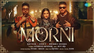 Morni Lyrics - Raftaar, SukhE,Bhumika Sharma