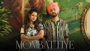 Mombattiye Lyrics Diljit Dosanjh