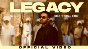 Legacy Lyrics- Guri | Simar Kaur