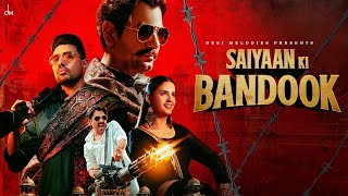 Saiyaan Ki Bandook Lyrics