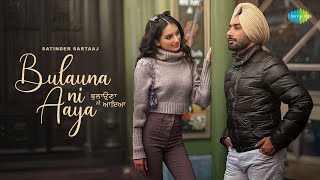 Bulauna Ni Aaya Lyrics Satinder Sartaaj