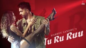 Tu Ru Ruu Lyrics- Harrdy Sandhu