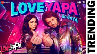 Loveyapa Ho Gaya Lyrics- Nakash Aziz