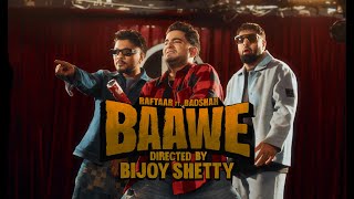 Baawe Lyrics- Raftaar | Badshah