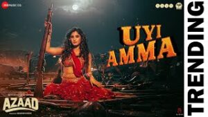 Uyi Amma Lyrics- Azaad | Madhubanti Bagchi