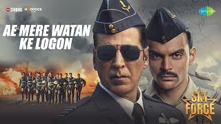 Ae Mere Watan Ke Logon Lyrics – Sky Force | Lata Mangeshkar