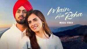 Main Aa Reha Lyrics- Juss | MixSingh