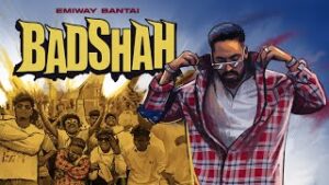 Badshah Lyrics- Emiway Bantai