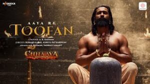 Aaya Re Toofan Lyrics A R Rahman Chhaava