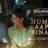 Hum Aapke Bina Lyrics Arijit Singh Sikandar