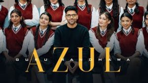 Azul Lyrics Guru Randhawa