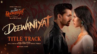 Deewaniyat Title Track Lyrics Vishal Mishra