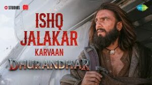 Ishq Jalakar Lyrics Dhurandhar Ishq Jalakar Lyrics Dhurandhar