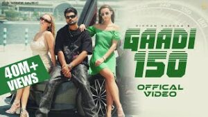Gaadi 150 Lyrics – Vikram Sarkar Gaadi 150 Lyrics – Vikram Sarkar