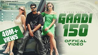 Gaadi 150 Lyrics – Vikram Sarkar
